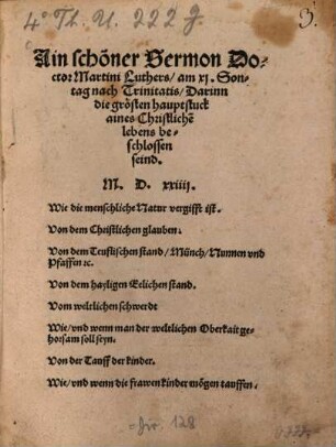 Ain schöner Sermon Doctor Martini Luthers, am xj. Sontag nach Trinitatis, Darinn die groesten Hauptstuck aines christliche[n] lebens beschlossen seind