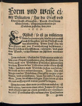 Form und weise einer Visitation/ Fur die Graff und Herrschafft Mansfelt/ Durch Erasmum Sarcerium/ Superintendenten zu Eisleben gestellet/ des jars 1555.