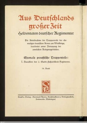Geschichte des I. Bataillons 2. Garde-Fussartillerie-Regiments : nach amtlichen Kriegstagebüchern und Berichten von Mitkämpfern