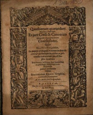 Quaestionum quarundam maxime illustrium Ex iure Civili & Canonico saltuatim depromptarum Conclusiones