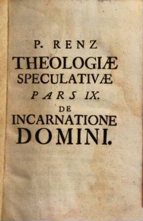 Theologia Ad Mentem Angelici Doctoris Divi Thomae Aquinatis. [6], Pars IX. De Incarnatione Domini