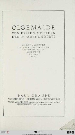 Nr. 15: Auktion / Paul Graupe, Antiquariat: Ölgemälde von ersten Meistern des 19. Jahrhunderts : Busch, Cottet, Crane, Meunier, Spitzweg, Stuck, Schwind, Zügel u.a. ; [Versteigerung am 24. Mai 1918]