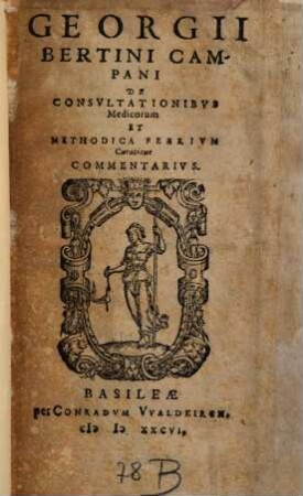 De consultationibus medicorum et methodica febrium curatione commentarius