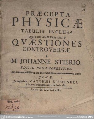 Praecepta Physicae: Tabulis Inclusa : Quibus Annexae Sunt Quaestiones Controversae