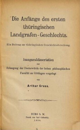 Die Anfänge des ersten thüringischen Landgrafen-Geschlechts : ein Beitrag zur thüringischen Geschichtsforschung