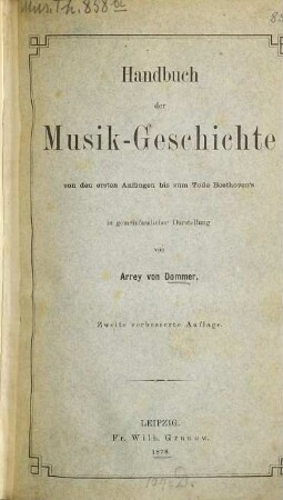 Handbuch der Musik-Geschichte von den ersten Anfängen bis zum Tode Beethovens
