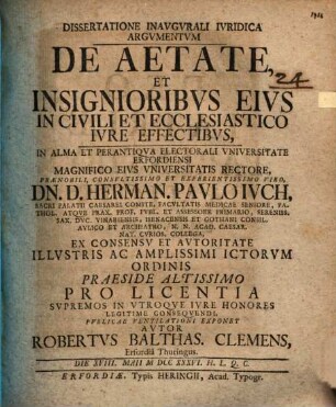 Dissertatione inavg. ivridica argvmentvm de aetate, et insignioribvs eivs in civili et ecclesiastico ivre effectibvs ...