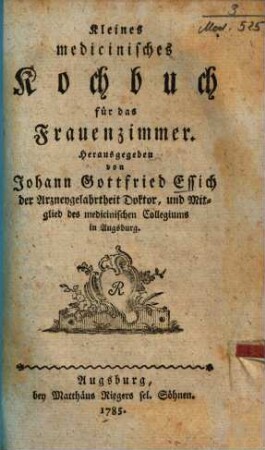 Kleines medicinisches Kochbuch für das Frauenzimmer