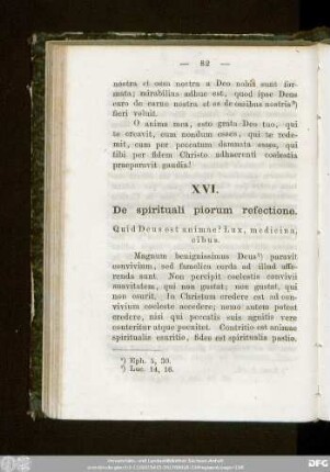 XVI. De spirituali piorum refectione. Quid Deus est animae? Lux, medicina, cibus.