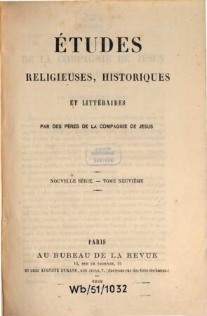 Etudes religieuses, historiques et littéraires. 9, 9. 1866
