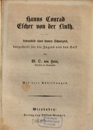 Hanns Conrad Escher von der Linth : Lebensbild eines braven Schweizers