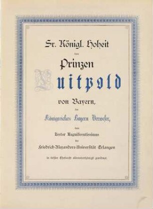 Die Einweihung des neuen Collegienhauses der Königlich Bayerischen Friedrich-Alexanders-Universität Erlangen : am 2. und 3. Mai 1889