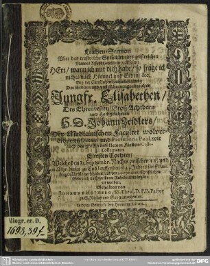 Leichen-Sermon über das trostreiche Sprüchlein ... aus dem 73. Psalm ... bey der ... Leichenbestattung der ... Elisabethen, des ... Johann Zeidlers ... Tochter, welche den 11. Sept. dieses ... 1643. Jahres ... verschieden