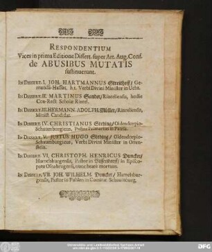 Respondentium Vices in prima Editione Dissert. super Art. Aug. Conf. de Abusibus Mutatis sustinuerunt.