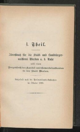 I. Theil. Adreßbuch für die Stadt- und Landbürgermeisterei Werden a. d. Ruhr ...