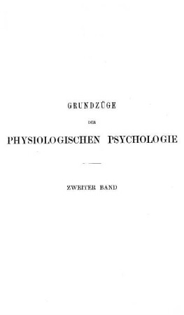 2: Grundzüge der physiologischen Psychologie, 2. Band, 4.,umgearbeitete Auflage