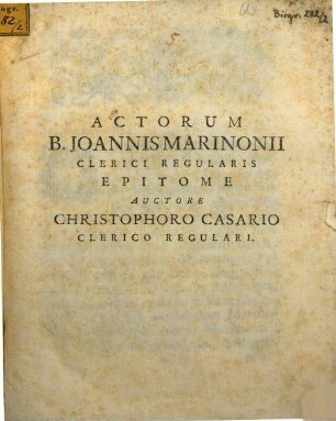 Actorum B. Joannis Marinonii Clerici Regularis Epitome