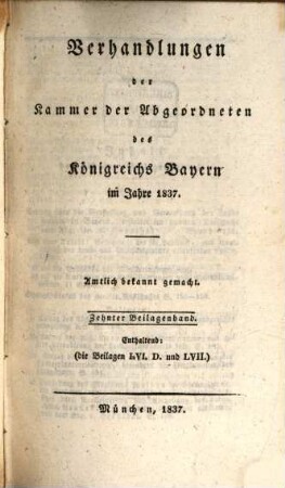 Verhandlungen der Kammer der Abgeordneten des Königreichs Bayern. Beilagenband. 1837,10