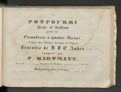 Potpourri facile et brillant pour le pianoforte à 4 mains, d'àprès des thêmes favoris de l'opéra: Léocodie de D.F.E. Auber ; Oeuv. 15