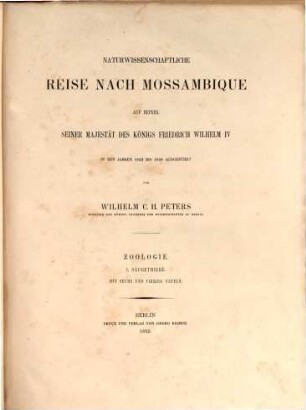 Naturwissenschaftliche Reise nach Mossambique : auf Befehl seiner Majestät des Königs Friedrich Wilhelm IV in den Jahren 1842 bis 1848 ausgeführt. A,I