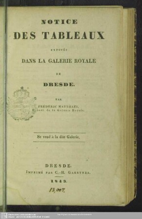 Notice des tableaux exposés dans la galerie Royale de Dresde