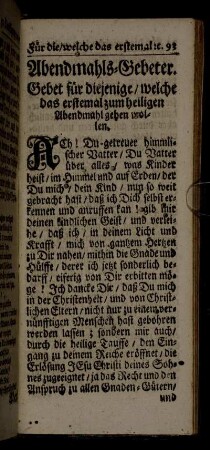 Abendmahls-Gebeter. Gebet für diejenige/ welche das erstemal zum heiligen Abendmahl gehen wollen.