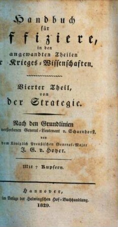 Handbuch für Officiere, in den angewandten Theilen der Krieges-Wissenschaften. 4, Von der Strategie