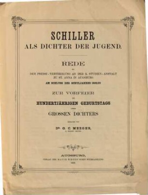 Schiller als Dichter der Jugend : Rede bei der Preise - Vertheilung an der K. Studien - Anstalt zu St. Anna in Augsburg