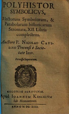 Polyhistor symbolicus : electorum symbolorum, & parabolarum historicarum stromata, XII. libris complectens