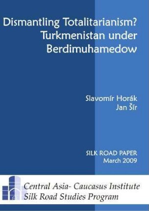 Dismantling totalitarianism? : Turkmenistan under Berdimuhamedow