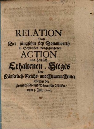 Relation von der jüngsthin bey Donauwerth in Schwaben vorgegangenen Action