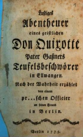 Lustiges Abentheuer eines geistlichen Don Quixotte Pater Gaßners Teufelsbeschwörer in Ellwangen