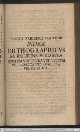 Index Orthographicus Ea Exhibens Vocabula Quorum Scriptura Vel Vitiosa Vel Suspecta Vel Obsoleta Vel Dubia Est