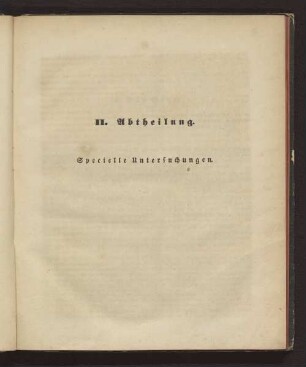 II. Abtheilung Specielle Untersuchungen