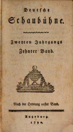 Deutsche Schaubühne. 22 = Jg. 2,Bd. 10. 1790
