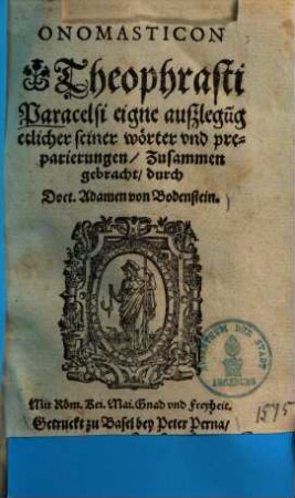 Onomasticon : Theophrasti Paracelsi eigne außlegu[n]g etlicher seiner wörter und preparierungen