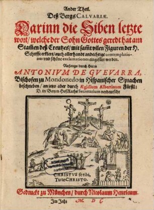 Mons Calvariae, 2. Darinn die Siben letzte wort, welche der Sohn Gottes geredt hat am Stam[m]en deß Creutzes