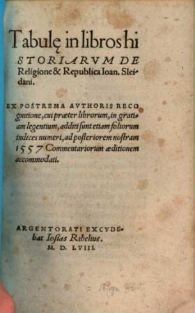 Tabulae in libros historiarum de religione et republica Jo. Sleidani
