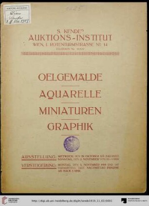 Oelgemälde alter u. moderner Meister, Aquarelle und Zeichnungen, Miniaturen, Graphik aus dem Nachlasse eines Wiener Sammlers und anderem Privatbesitz : Versteigerung: Montag, den 3. November 1919 und die darauffolg. Tage