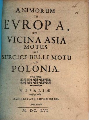 Animorum in Europa, et vicina Asia motus : de Suecici belli motu in Polonia