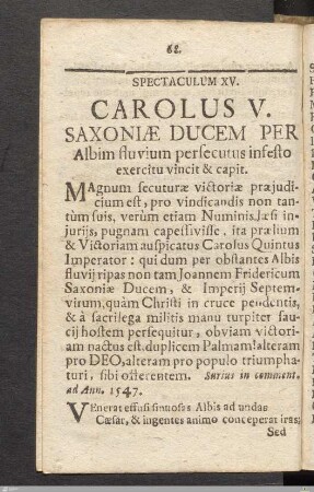 Spectaculum XV: Carolus V. Saxoniæ Ducem Per Albim fluvium persecutus infesto exercitu vincit & capit.