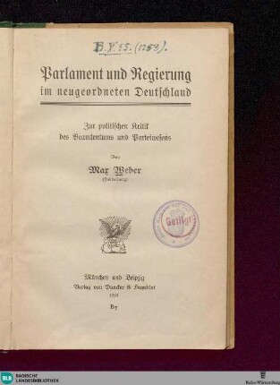Parlament und Regierung im neugeordneten Deutschland : zur politischen Kritik des Beamtentums und Parteiwesens