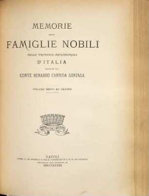 Memorie delle famiglie nobili delle province meridionali d'Italia raccolte dal Berardo Candida Gonzaga, 6