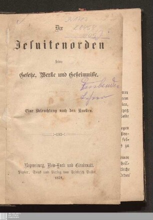 Der Jesuitenorden, seine Gesetze, Werke und Geheimnisse : eine Beleuchtung nach den Quellen