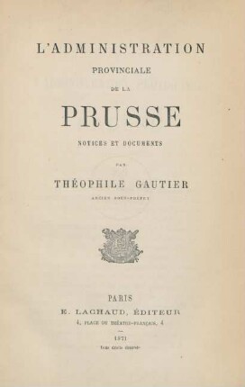 L'administration provinciale de la Prusse : notices et documents