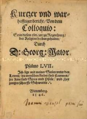 Kurzer und wahrhaftiger Bericht von dem Kolloquium, so zu Regensburg der Religion halben gehalten