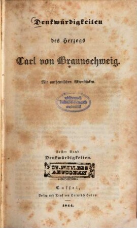 Denkwürdigkeiten des Herzogs Carl von Braunschweig : mit authentischen Aktenstücken, 1. Denkwürdigkeiten