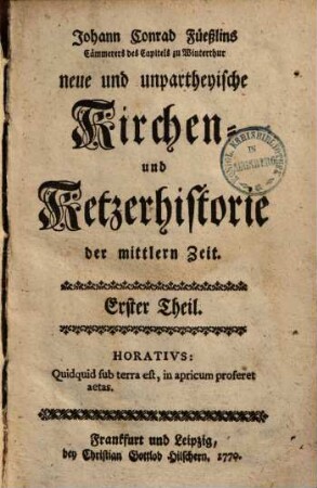 Neue und unpartheyische Kirchen- und Ketzerhistorie der mittleren Zeit, 1