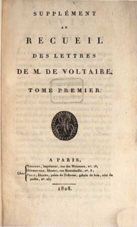 Supplément au recueil des lettres de M. de Voltaire, 1. [1720 - 1764]