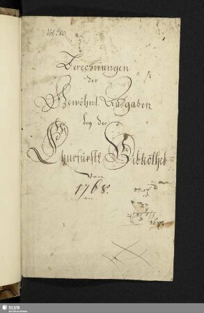 [1]: Berechnungen der Gewöhnl[ichen]. Ausgaben bey der Churfürstl[ichen]. Bibliothek von 1768 an - Bibl.Arch.I.C,Vol.280